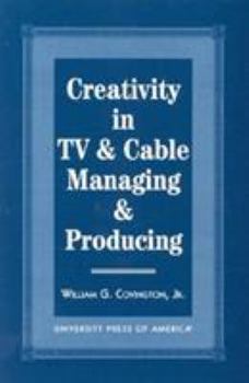 Paperback Creativity in TV & Cable Managing & Producing Book