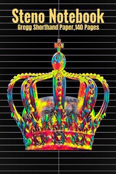 Steno Notebook: Gregg Shorthand Paper,140 Pages With Crown Cover, 6 x 9 inches (15 x 23 cm)