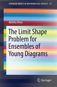 Paperback The Limit Shape Problem for Ensembles of Young Diagrams Book