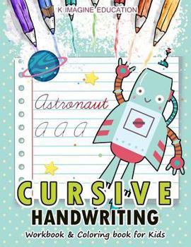 Paperback Cursive Handwriting Workbook and Coloring Book for Kids: A-Z Alphabet Letter for Robot Version Book