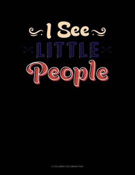 Paperback I See Little People: 6 Columns Columnar Pad Book