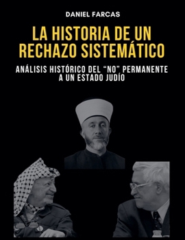 Paperback La Historia de Un Rechazo Sistematico [Spanish] Book