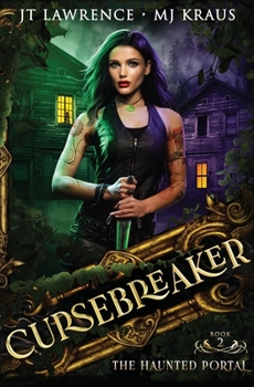 Paperback The Haunted Portal - Cursebreaker Book 2: (An Urban Fantasy Action Adventure) Book