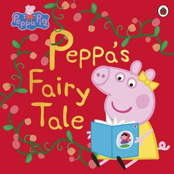 Paperback Peppa Pig: Peppa’s Fairy Tale Book