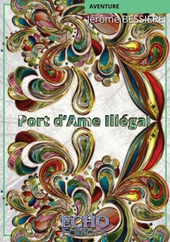 Paperback Port d'Ame Illégal [French] Book