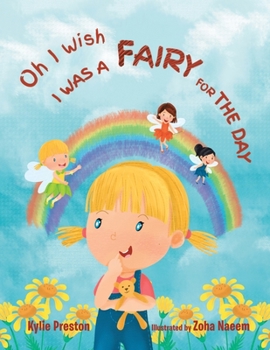 Paperback Oh I Wish I Was a Fairy for the Day Book