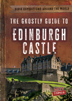 Paperback The Ghostly Guide to Edinburgh Castle Book
