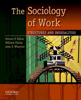 Paperback The Sociology of Work: Structures and Inequalities Book