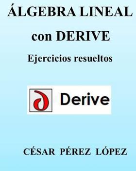 Paperback Algebra Lineal Con Derive. Ejercicios Resueltos [Spanish] Book