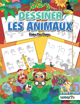 Paperback Dessiner Les Animaux, Étape Par Étape: 365 Dessins d'Animaux Pour Les Enfants [French] Book