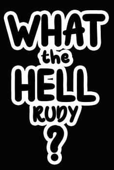 Paperback What the Hell Rudy?: College Ruled Composition Book
