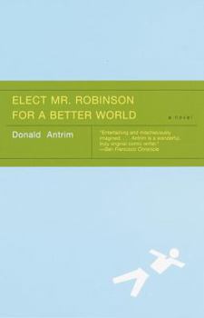 Paperback Elect Mr. Robinson for a Better World: A novel Book