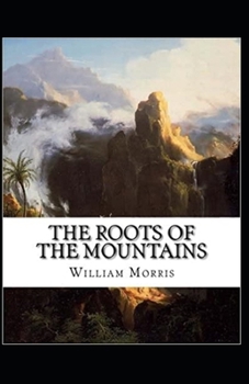 Paperback The Roots of the Mountains Annotated Book