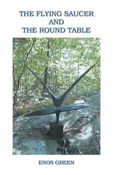 Paperback The Flying Saucer and the Round Table Book