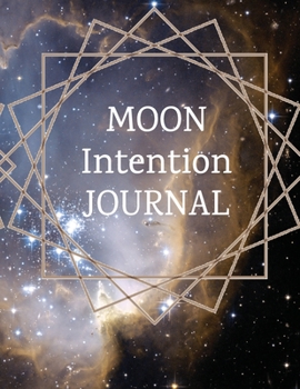 Paperback Moon Intention Journal: Witch Planner To Write In New Moon Ritual & Phases - Manifesting Journaling Notebook For Wiccans & Mages - 8.5"x11", 1 Book