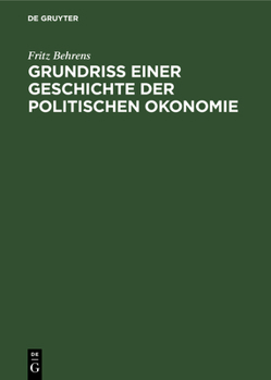 Hardcover Grundriss Einer Geschichte Der Politischen Okonomie [German] Book