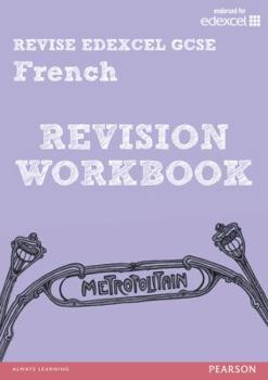 Paperback REVISE EDEXCEL: Edexcel GCSE French Revision Workbook (REVISE Edexcel GCSE MFL 09) Book