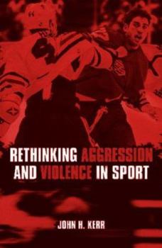 Hardcover Rethinking Aggression and Violence in Sport Book