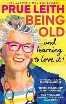 Paperback Being Old...and Learning to Love It! Book