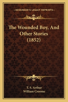Paperback The Wounded Boy, And Other Stories (1852) Book