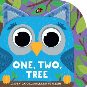 Board book One, Two, Tree: Listen, Look, and Learn Numbers Book