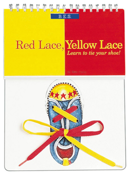 Hardcover Red Lace, Yellow Lace: Learn to Tie Your Shoe! Book