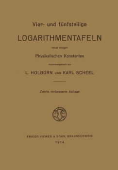 Paperback Vier- und Fünfstellige Logarithmentafeln: Nebst Einigen Physikalischen Konstanten [German] Book