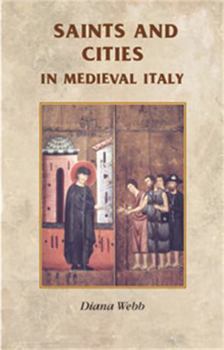 Paperback Saints and Cities in Medieval Italy Book