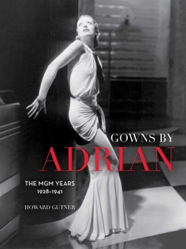 Paperback Gowns by Adrian: The MGM Years 1928-1941 Book