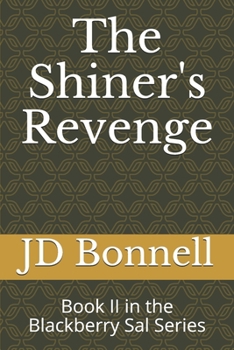 Paperback The Shiner's Revenge: Book II in the Blackberry Sal Series Book