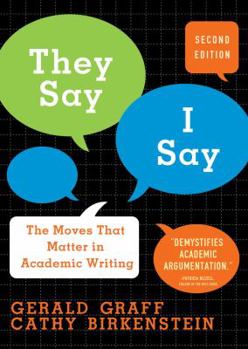 Paperback "they Say / I Say": The Moves That Matter in Academic Writing Book