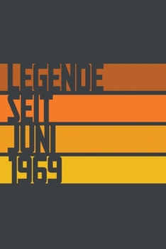 Legende seit Juni 1969: ein Geschenk für legendäre Menschen,120-zeiliges Notizbuchjournal (15x23cm), German Edition.