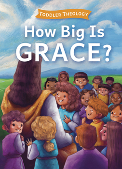 Board book How Big Is Grace?: A Toddler Theology Book about Salvation Book