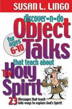 Paperback Discover-N-Do Object Talks That Teach about the Holy Spirit Book