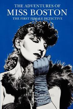 The Adventures of Miss Boston, The First Female Detective (French Mystery)
