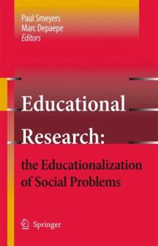 Hardcover Educational Research: The Educationalization of Social Problems Book