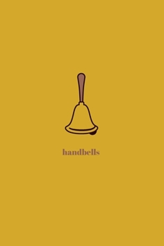 Handbells: Minimal Design Lined Practice Journal 6” x 9” 120 pages