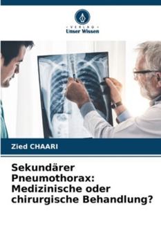 Paperback Sekundärer Pneumothorax: Medizinische oder chirurgische Behandlung? [German] Book