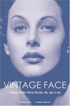 Paperback Vintage Face: Period Looks from the 20s, 30s, 40s, & 50s Book