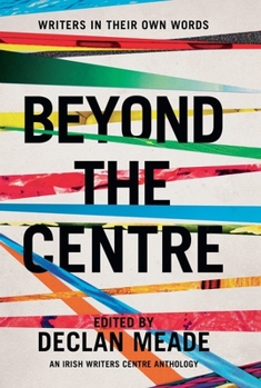 Paperback Beyond the Centre: Writers in Their Own Words Book