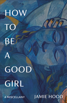 Paperback How to Be a Good Girl: A Miscellany Book