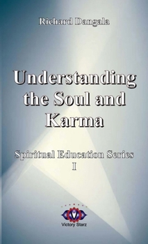 Paperback Understanding the Soul and Karma: Spiritual Education Series #1 Book