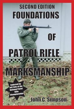 Paperback Foundations of Patrol Rifle Marksmanship: Second Edition Book