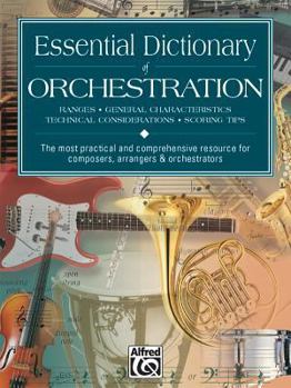 Paperback Essential Dictionary of Orchestration: The Most Practical and Comprehensive Resource for Composers, Arrangers and Orchestrators Book