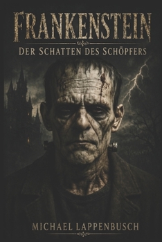 Frankenstein – Der Schatten des Schöpfers (German Edition)