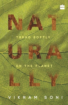 Paperback Naturally: Tread Softly on the Planet Book