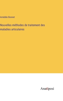 Hardcover Nouvelles méthodes de traitement des maladies articulaires [French] Book