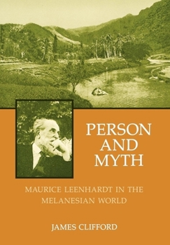 Hardcover Person and Myth: Maurice Leenhardt in the Melanesian World Book