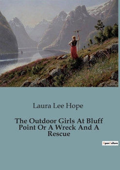 The Outdoor Girls at Bluff Point; or, A Wreck and a Rescue