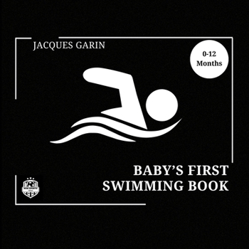 Paperback Baby's First Swimming Book: 0-12 Months High Contrast Baby Book on Swimming [Large Print] Book